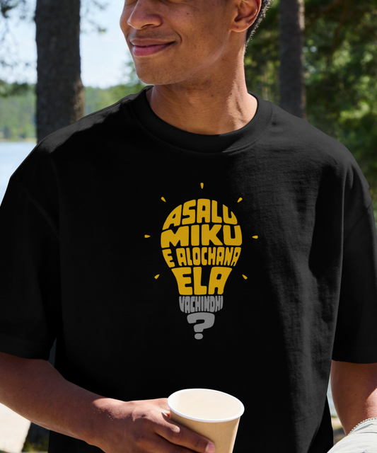 ASALU E ALOCHANA MIKU ELA VACHINDHI? Unisex Telugu T-shirt
